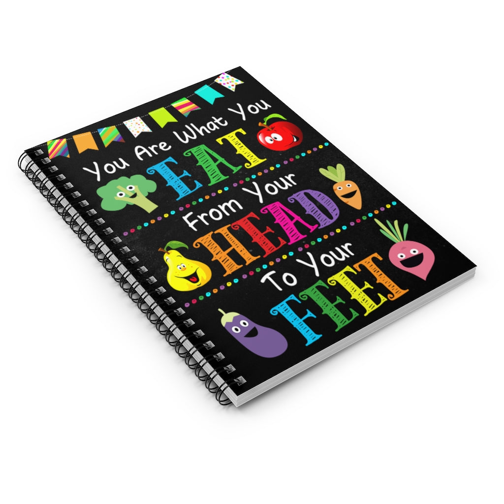 Spiral Notebook - Ruled Line Gifts You are What Yo Eat from Your Head to Your Feet Art Print Family Friend Gift Unisex, Wedding, Anniversary, Awesome Birthday Perfect