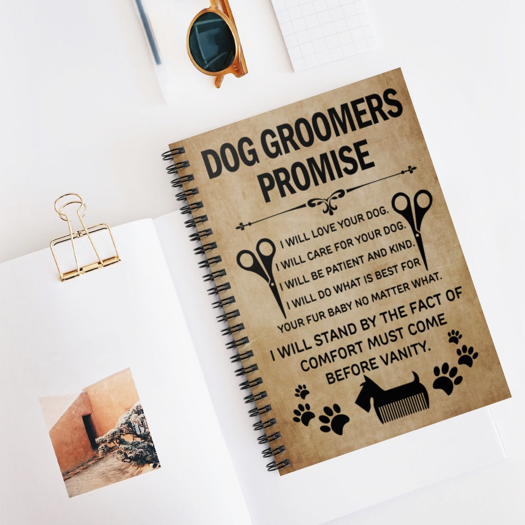 Meaningful Quote Dog Groomers Promise Vertical Family Friend Gift Unisex, Awesome Birthday Perfect Happy Birthday Gift Spiral Notebook - Ruled Line