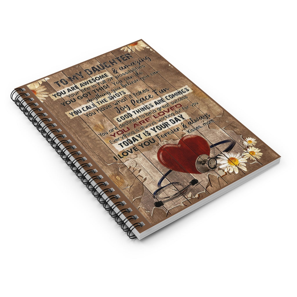 Spiral Notebook To My Daughter You Are Awesome And Amazing Kisses Mom Medical Nursing Woman Men Gifts for Daughter Gifts for Women, Men Gift Ideas