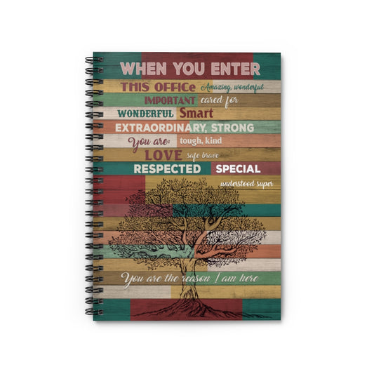 Spiral Notebook - Ruled Line Customized When You Enter This Office You Are Amazing Wonderful Gallery Gift Unisex, Awesome Happy Birthday Gift