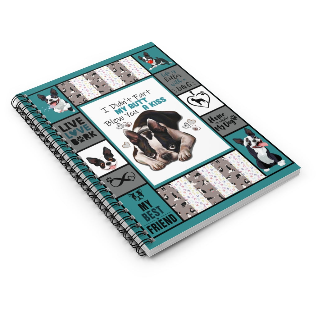Spiral Notebook - Ruled Line Personalized I Didn't Fart My Butt Blew You A Kiss Boston Terrier Dog Birthday On Birthday, Christmas