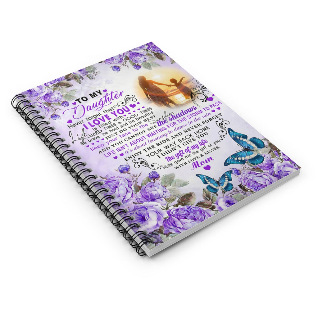 Spiral Notebook - Ruled Line Mom To Daughter Butterfly Gift Of My Life Gift On Birthday Smart Notebook Inspirational to My Positive Notebook Family Friend Gift Unisex