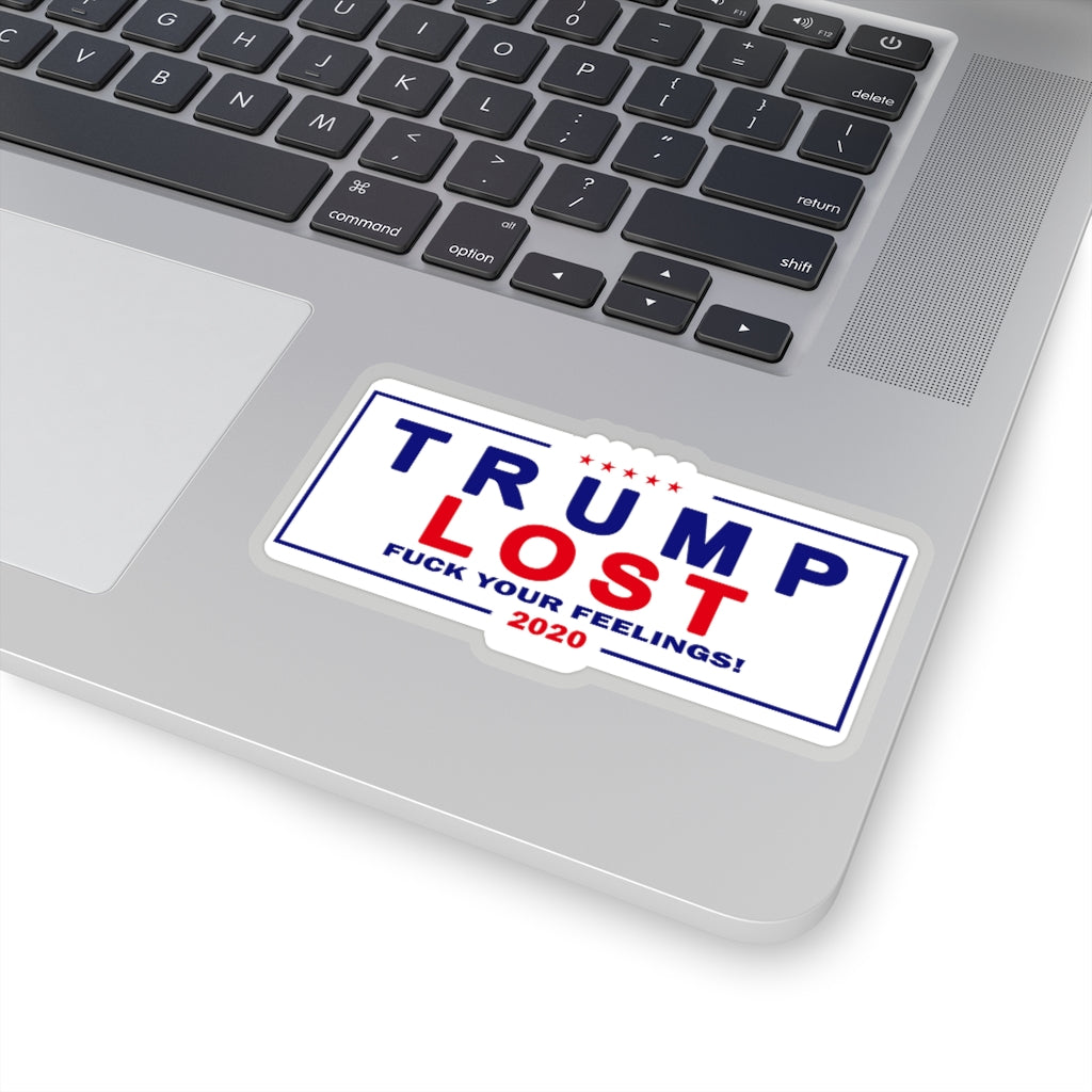 Trump Lost 2020 Fuck Your Feeling Gift Decorations - 4x3 Vinyl Stickers, Laptop Decal, Water Bottle Sticker (Set of 3)