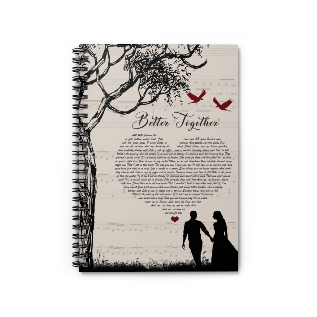 Spiral Notebook Better Together Lyrics Poster - Song Lyrics Print - Lyrics Wall Art - Song Lyrics Gifts for Her on Birthday Ruled Line Inspirational Ideas