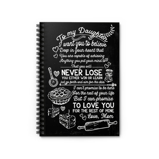 Spiral Notebook My Daughter I Want You To Believe Deep In Your Heart Family Friend Gift Unisex Awesome Happy Birthday Gift 118 Pages Lined Notebook
