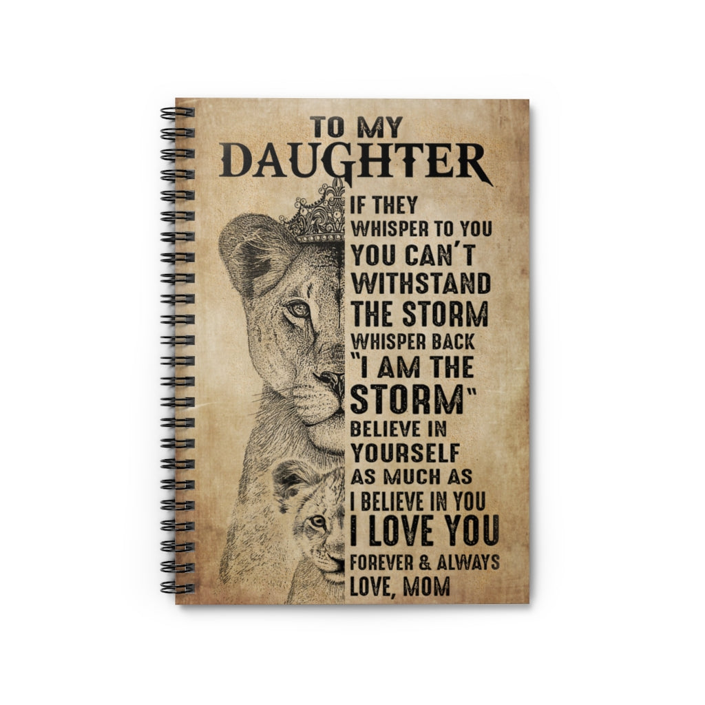 Mom To My Daughter Believe In Yourself Lion Spiral Notebook - Ruled Line 118 Pages Lined Notebook Personalized Notebook
