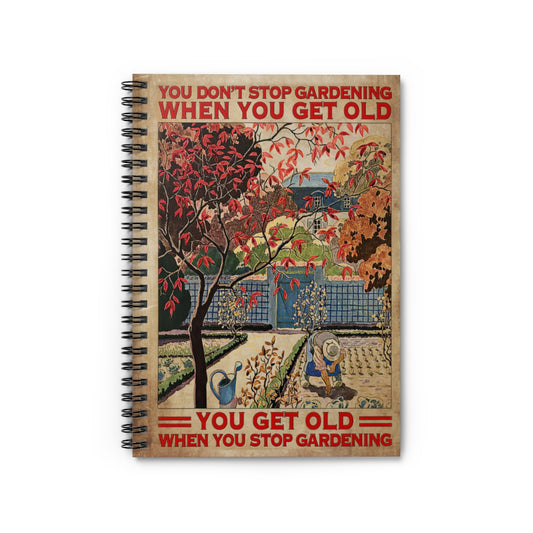 Spiral Notebook Don't Stop Gardening School Smart Spiral Composit Cover Spiral Organization Book Inspirational Ideas Premium Gift Family Awesome On Birthday