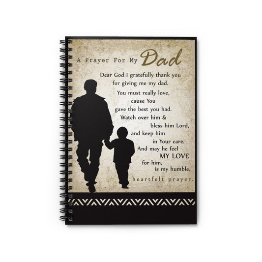 Spiral Notebook A Prayer For My Dad Dear God I gratefully thank you for giving me my Dad Gifts Personalized Ruled Line