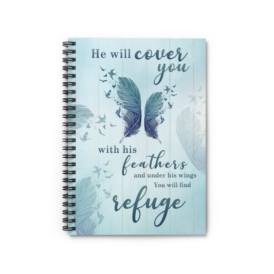Spiral Notebook - Ruled Line Inspirational To My Dad He Will Cover You with His Feathers and Under His Wings You Will Find Refuge