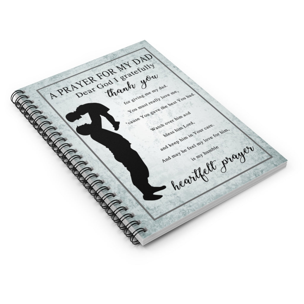 Spiral Notebook Customized to My Dad Notebook from Son A prayer for my Dad Dear God I Grarefuly Thank you for giving me my Dad