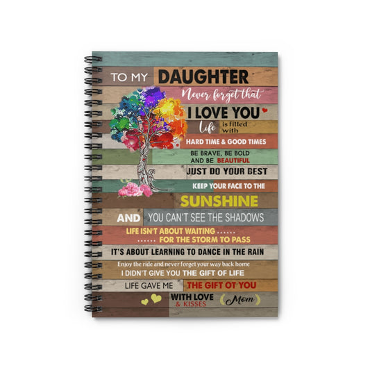 Spiral Notebook - Ruled Line Meaningful Quote to My Daughter Never Forget That I Love You Motherhood Tree – Perfect Happy Birthday Gift On Christmas, Birthday