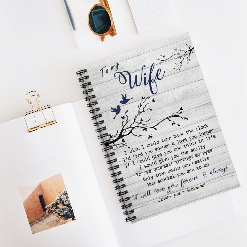 To My Wife I Will Love You Forever & Alway or Notebook Family Friend Gift Unisex, Awesome Birthday Perfect Happy Birthday Gift Spiral Notebook - Ruled Line