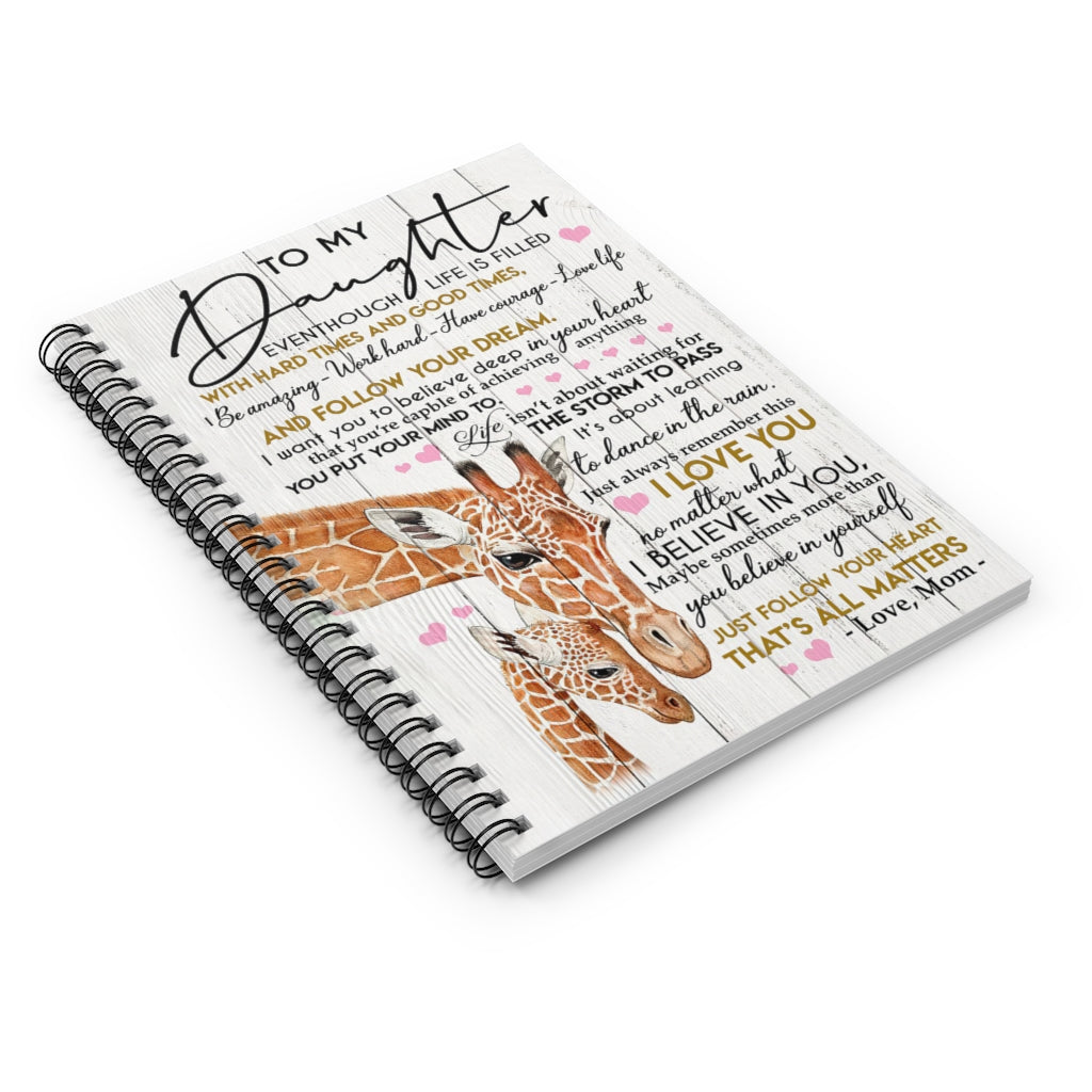 Spiral Notebook To My Daughter Just Follow Your Heart That’s All Matters Meaningful Quote Inspirational Ideas For Office, Students, School Supplies Writing Notebook 118 Pages