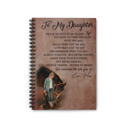 Spiral Notebook To My Daughter from Mom While on This Ride Called Life Horse – Family Friend Awesome Gifts Birthday Ruled Line