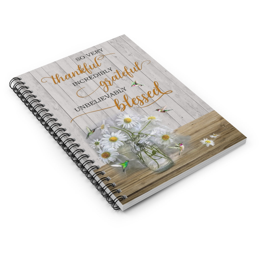 Spiral Notebook - Ruled Line Hummingbird So Very Thankful Incredibly Grateful Unbelievably Blessed Satin Family Friend Gift Unisex Awesome Happy Birthday Gift