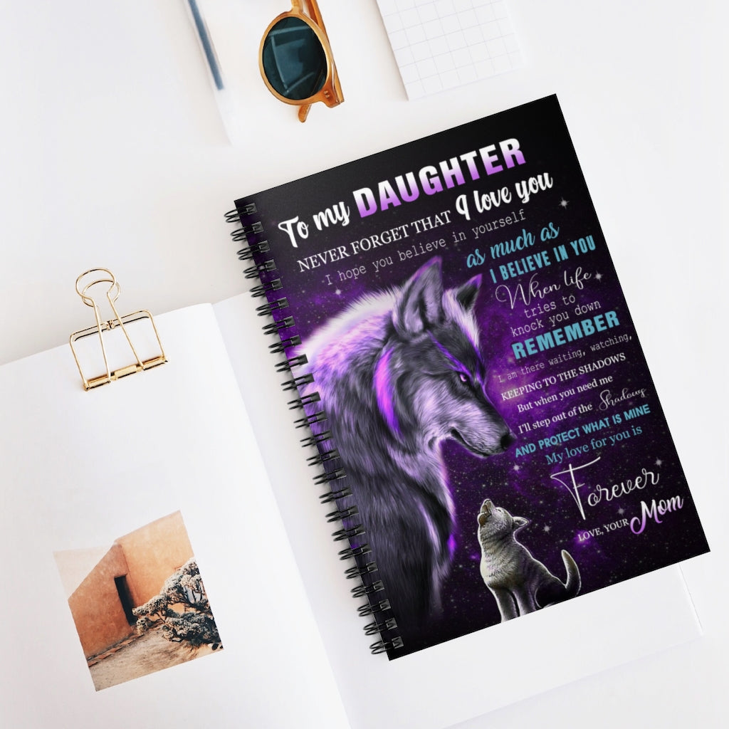 Spiral Notebook To My Daughter Blanket From Mom Wolf Never Forget That I Love You I Hope You Believe in Yourself Ruled Line