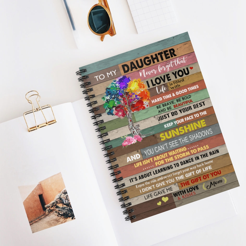 Spiral Notebook - Ruled Line Meaningful Quote to My Daughter Never Forget That I Love You Motherhood Tree – Perfect Happy Birthday Gift On Christmas, Birthday