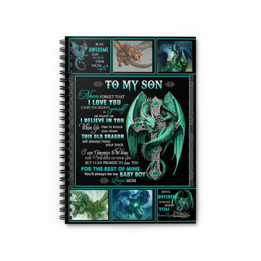 Spiral Notebook Dragon To My Son Never Forget That I Love You I Believe This Old Dragon I can Promise to Love You Always be My Baby boy Love Mom Ruled Line