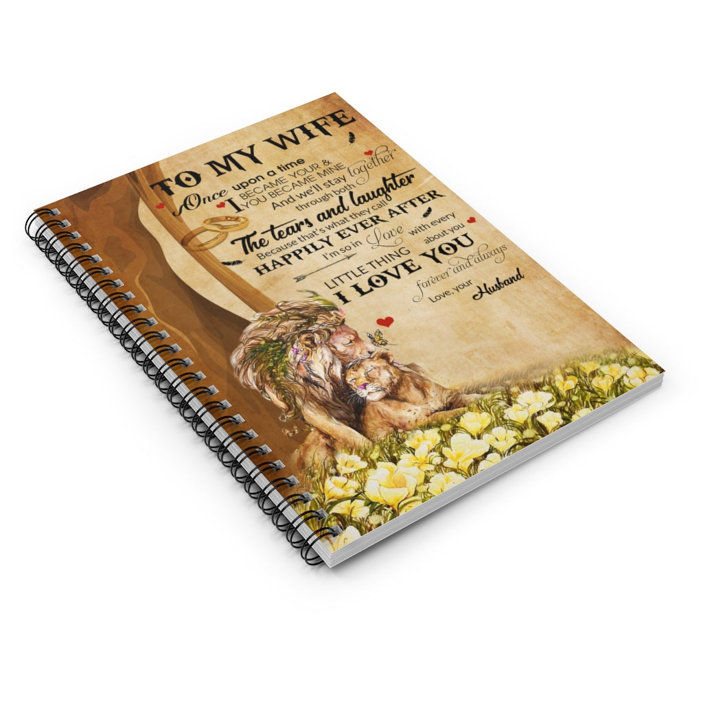 Meaningful Gifts Inspirational Quotes Lion- Husband to Wife - Once Upon A Time Awesome Perfect Birthday, Wedding, Housewarming Gift Deluxe Spiral Notebook - Ruled Line