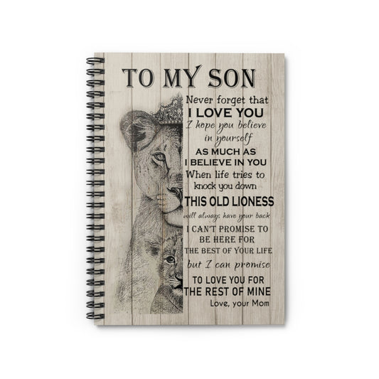 Spiral Notebook Lion to My Son Never Forget That I Love You This Old Lioness I can Promise to Love You for The Rest of Mine Love Your Mom On Christmas, Birthday Ruled Line
