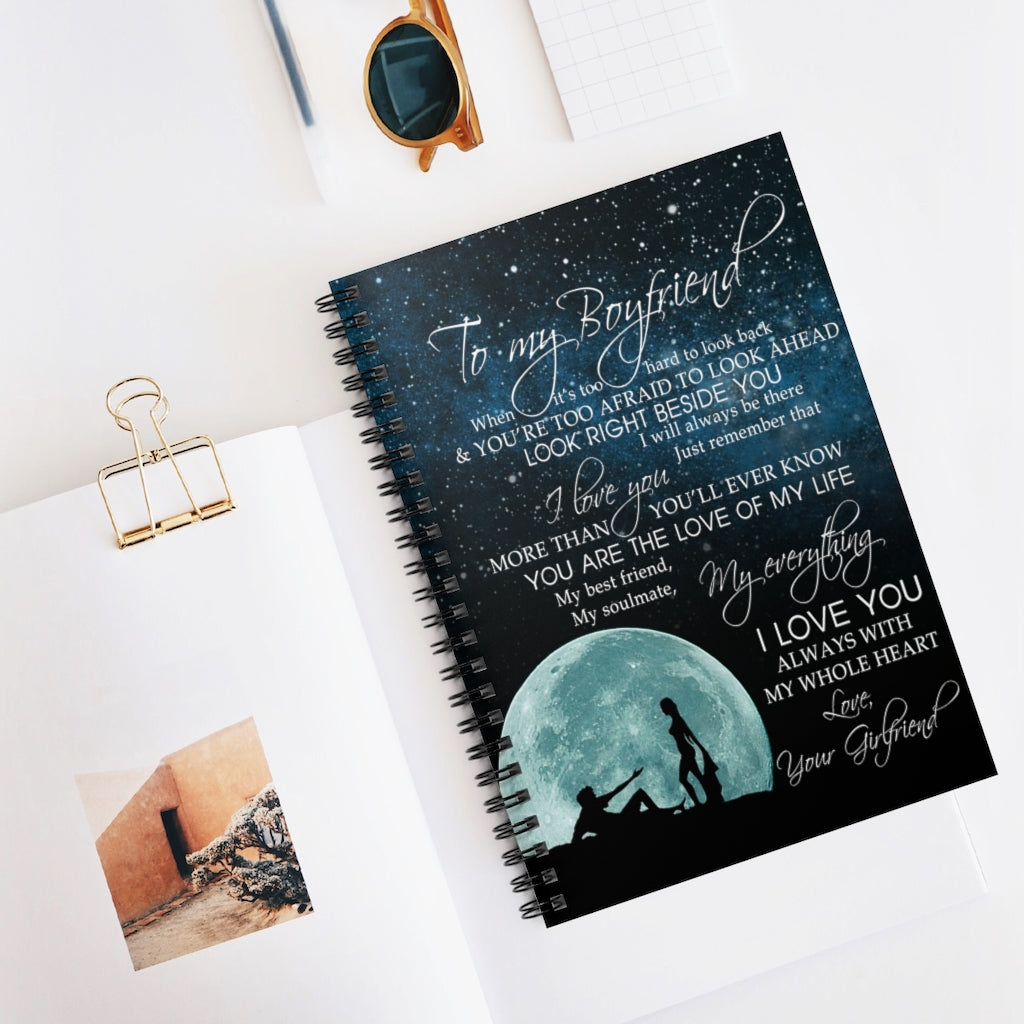 Spiral Notebook Family To My Boyfriend I Will Always be There just Remember That I Love You Always with My Whole Heart Love Your Girlfriend