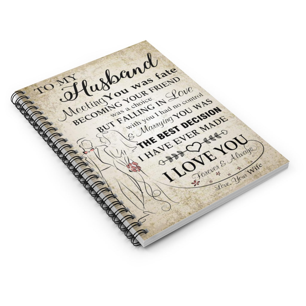 Spiral Notebook - Ruled Line Motivational gift Familyto my Husband Meeting You was fate becoming your friend was a choice but falling in Love