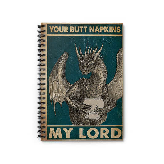 Spiral Notebook Your Butt Napkins My Lord Dragon College Ruled Paper 118 Sheets Gift Ideas