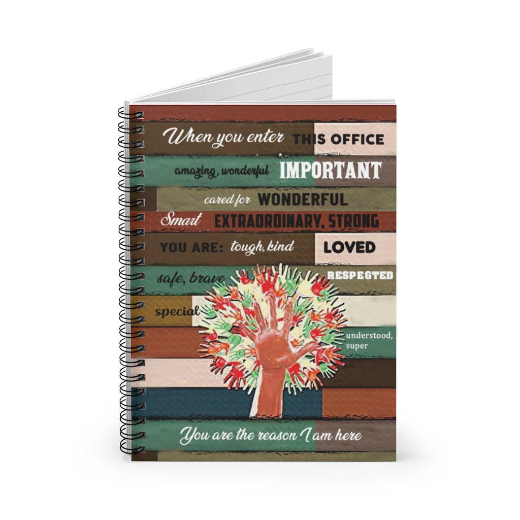 Spiral Notebook Inspiration gift Hand When You Enter This Office You Are Amazing Wonderful Tough Kind Loved Safe Brave Important You Are The Reason I Am Here Awesome Birthday Perfect