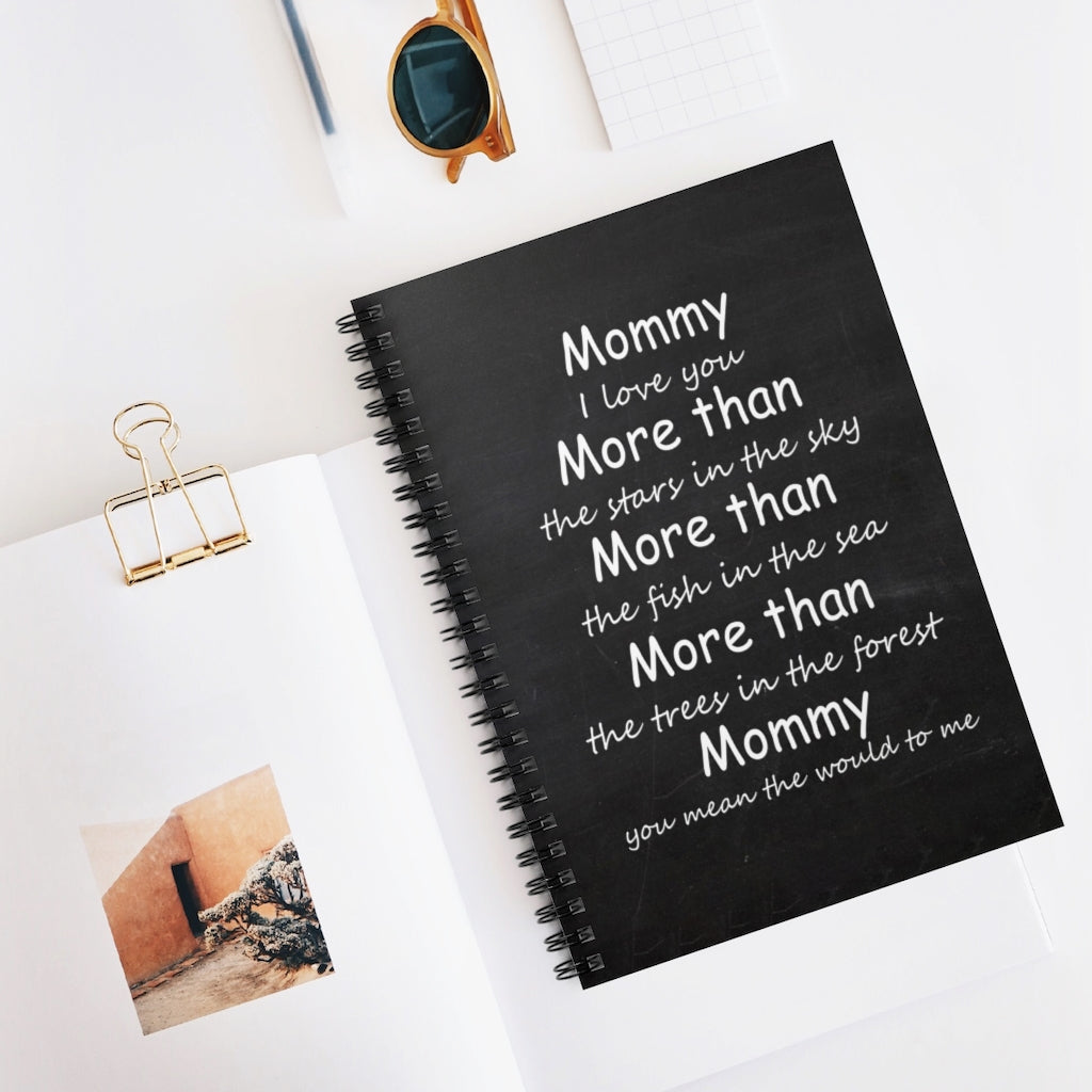 Spiral Notebook - Ruled Line Mommy I love you more than the stars in the sky Inspirational to my Mom, Family Friend Gift Unisex.