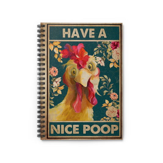 Spiral Notebook Have A Nice Poop Chicken College Ruled Paper 118 Sheets Gift Ideas