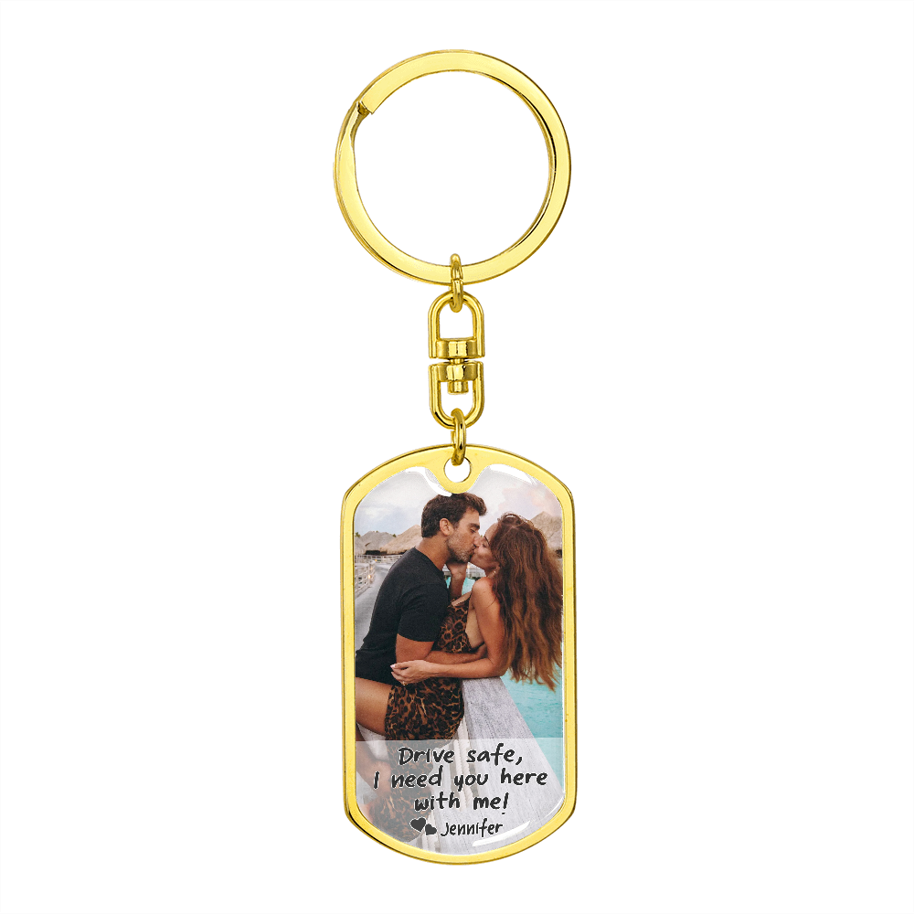 6. Drive safe I need you here with me