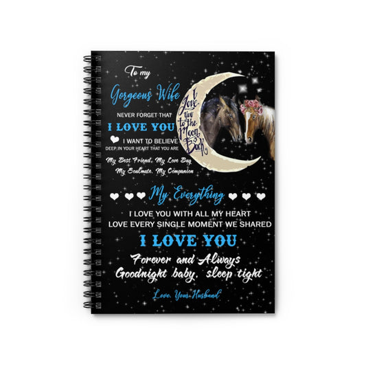 Spiral Notebook Horse To My Gorgeous Wife - I Love You Cozy Home, Gift for Birthday Sick Friend Compassion Sympathy Anniversary  Ruled Line