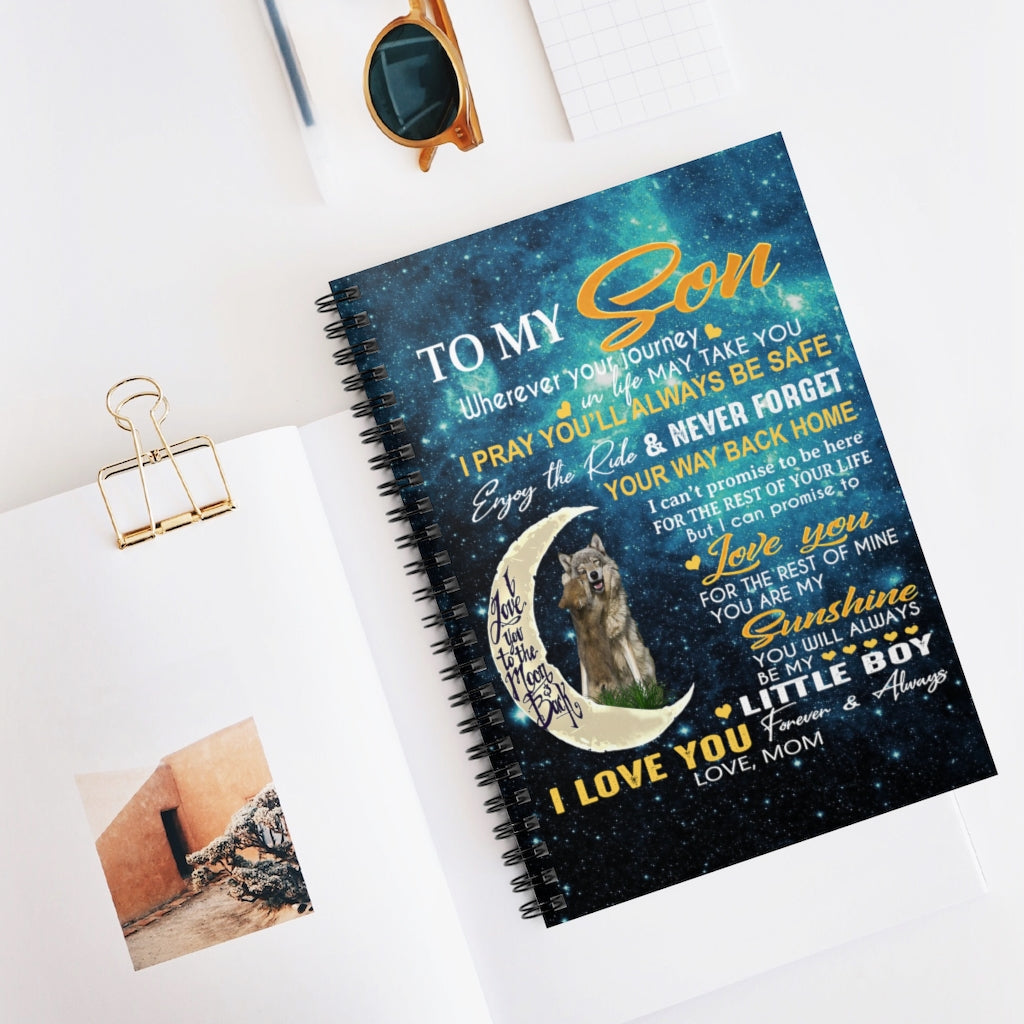 Spiral Notebook - Ruled Line Wolf to My Son I Pray You'll Always be Safe I can Promise to Love You are My Sunshine be My Little boy I Love You Forever Love mom