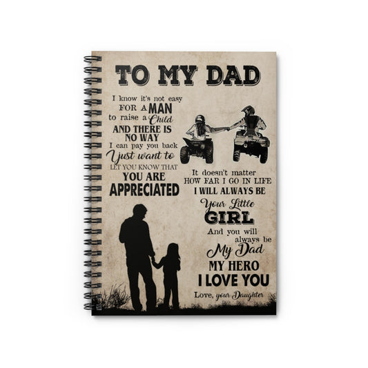 Spiral Notebook Motorcycles to My dad i Know It's not Easy for a Man to Raise a Child You are Appreciated My Hero I Love You Love Your Daughter Ruled Line