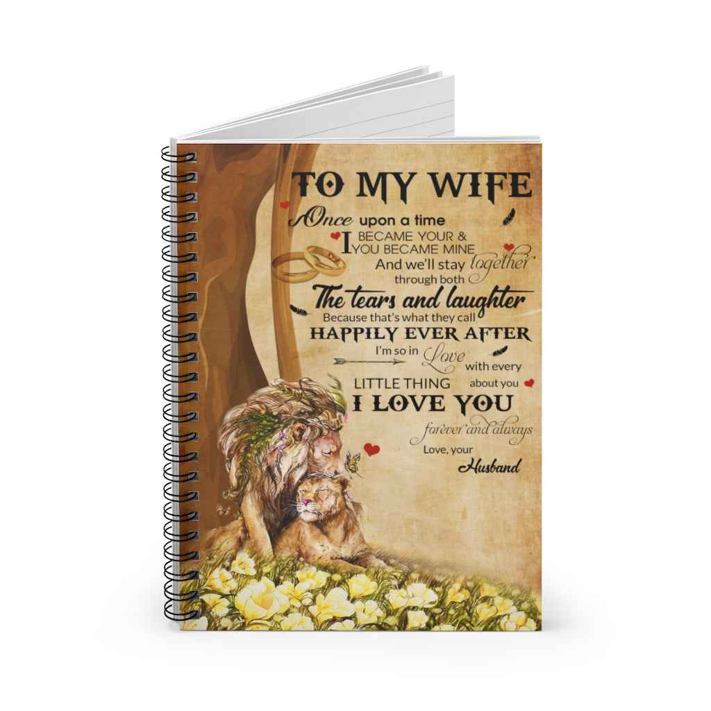 Meaningful Gifts Inspirational Quotes Lion- Husband to Wife - Once Upon A Time Awesome Perfect Birthday, Wedding, Housewarming Gift Deluxe Spiral Notebook - Ruled Line