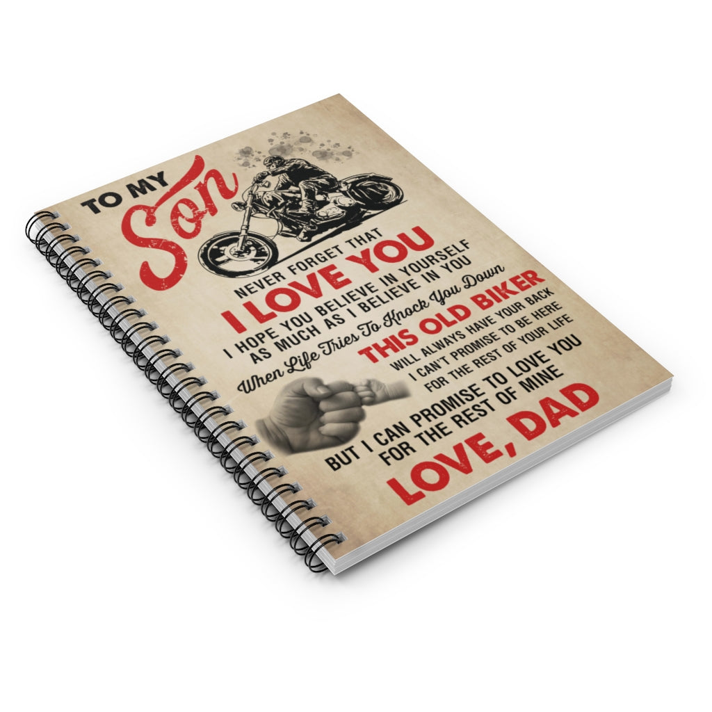 Spiral Notebook - Ruled Line Awesome Quote Old Biker Dad to My Son Never Forget That I Love You - Gift Family Unisex Awesome On Birthday