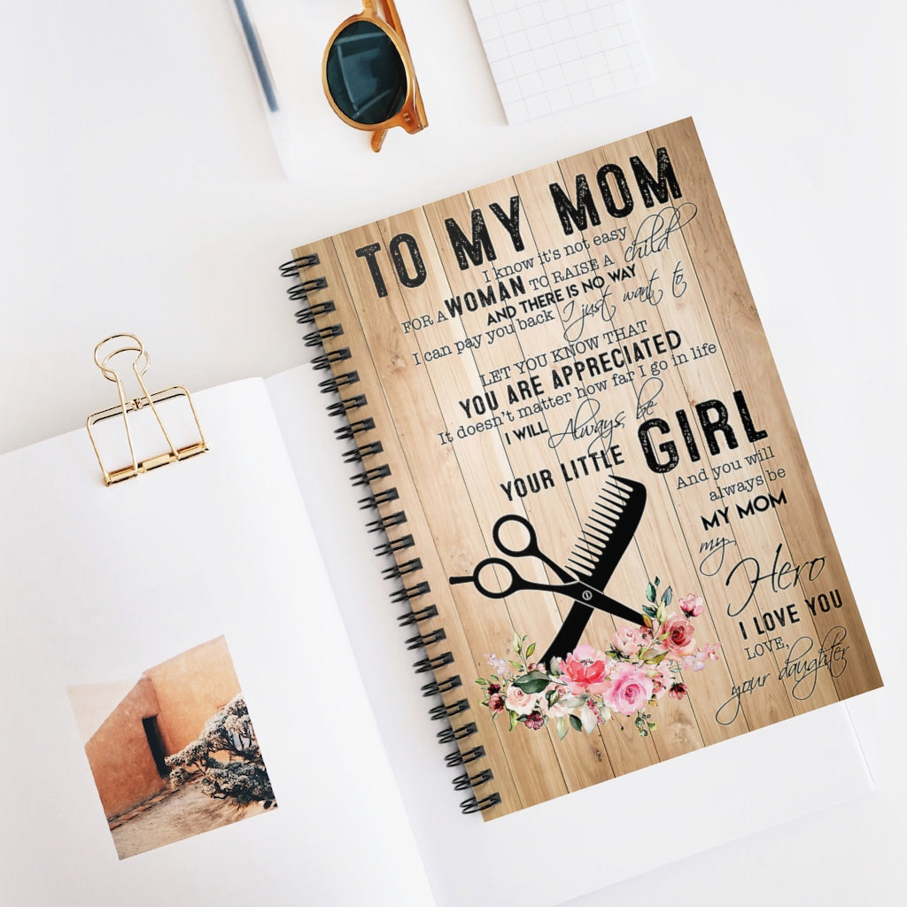 To My Mom I Will Always Be Your Little Girl Love Your Daughter-gigapixel Spiral Notebook Home School Supplies for College Students Subject Notebooks