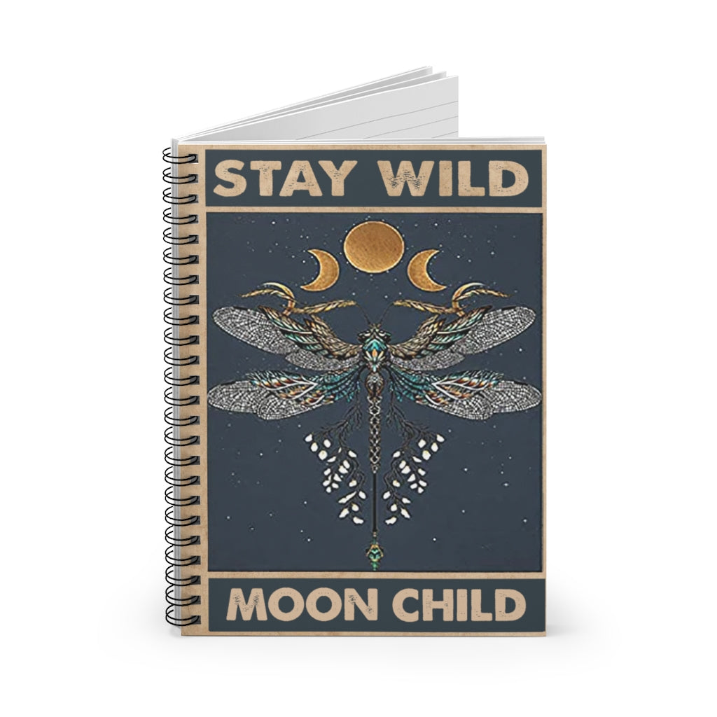 Spiral Notebook - Ruled Line Stay Wild Moon Child – Dragonfly and Moon Gift for Women Men, On Birthday Xmas Print Family Friend Gift Unisex Awesome Happy Birthday Gift