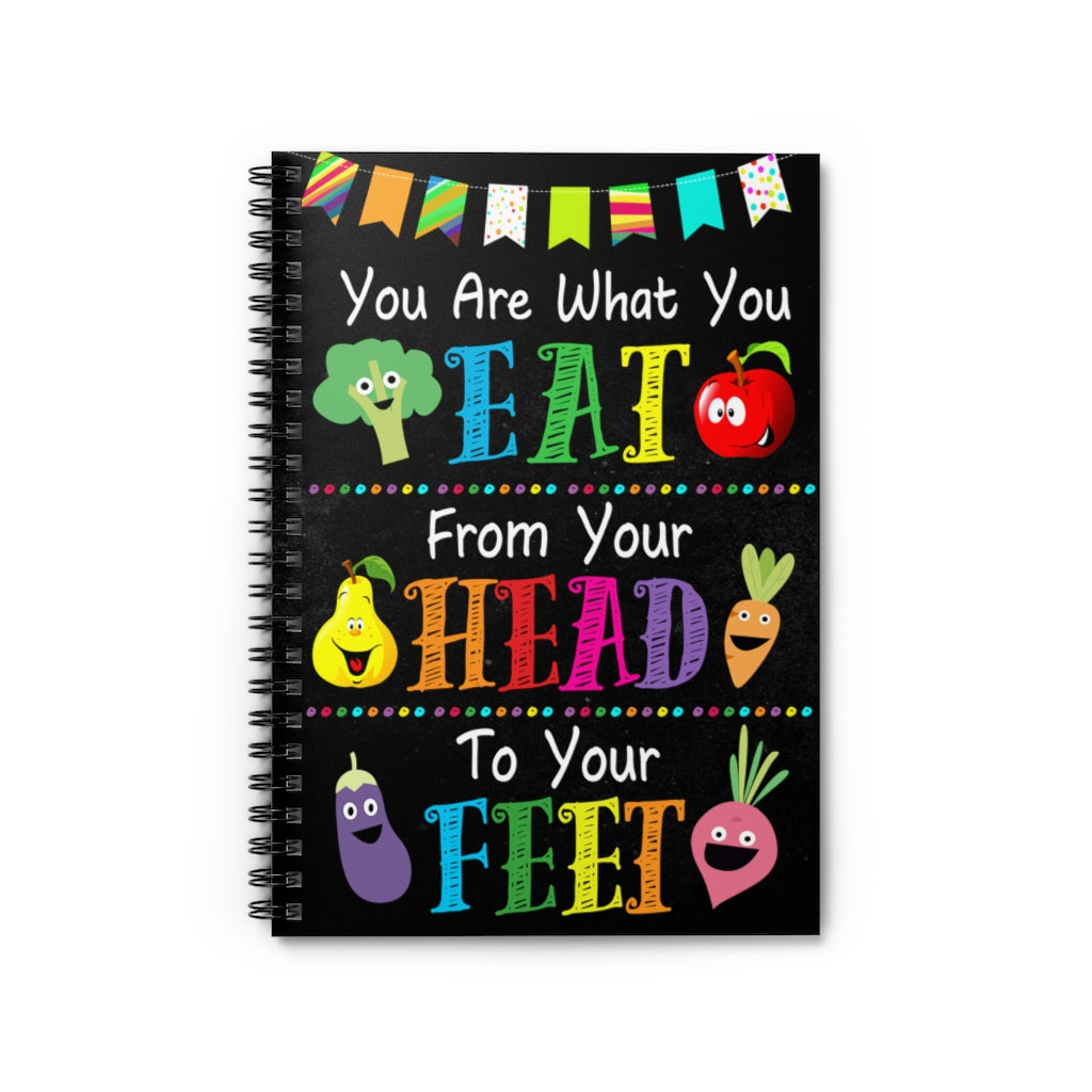 Spiral Notebook - Ruled Line Gifts You are What Yo Eat from Your Head to Your Feet Art Print Family Friend Gift Unisex, Wedding, Anniversary, Awesome Birthday Perfect