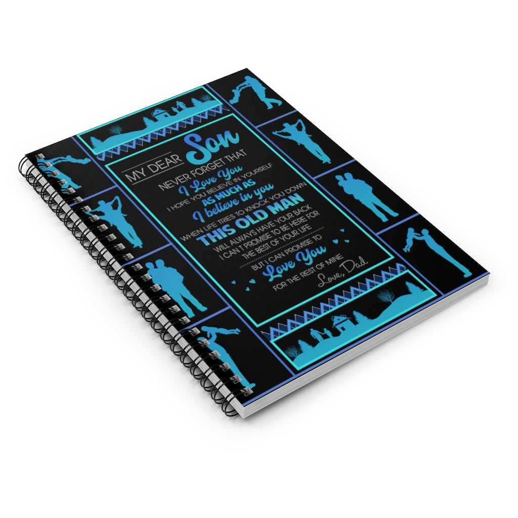 Spiral Notebook - Ruled Line My Dear Son Never forget that I Love You Inspirational to My Son Family Friend Gift Unisex