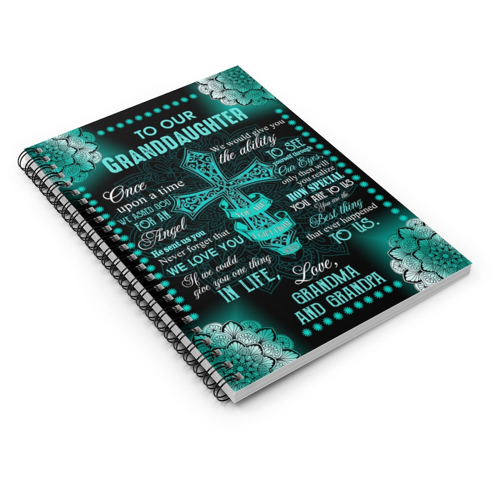 Cross To Our Granddaughter we Asker god for an Angel Never Forget That we Love You That Ever Happened to us Love Grandma & Grandpa Spiral Notebook - Ruled Line