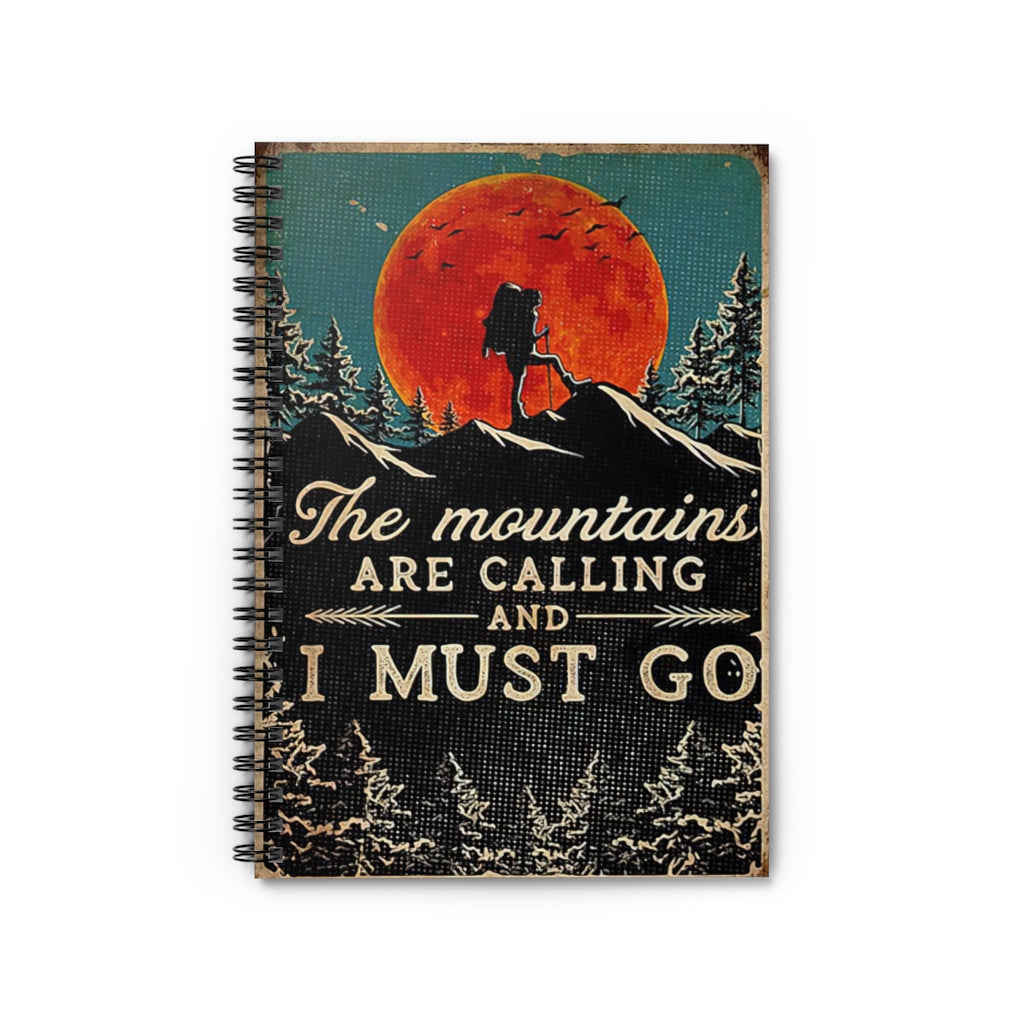 College Rule Hiking The Mountains Are Calling And I Must Go Poster Spiral Notebook Personalized Notebook, Wide Rule Personalized - Gift - Business - Office - Party - School Supplies Job Journal