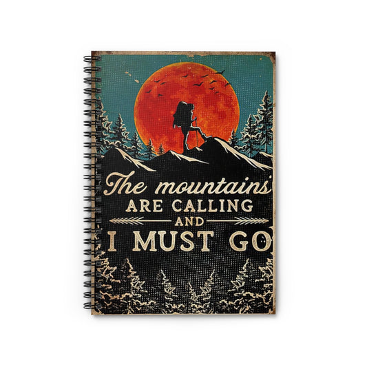 College Rule Hiking The Mountains Are Calling And I Must Go Poster Spiral Notebook Personalized Notebook, Wide Rule Personalized - Gift - Business - Office - Party - School Supplies Job Journal
