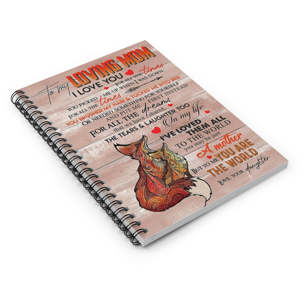 Spiral Notebook TO MY MOM YOU ARE THE WORLD FROM DAUGHTER-gigapixel