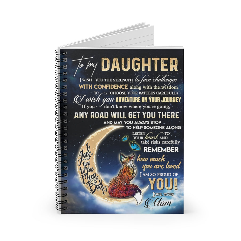 Spiral Notebook To My Daughter How Much You Are Loved I Am So Proud Of You Inspirational to My Family Friend Gift Unisex School Smart Spiral Subject College Ruled Notebook