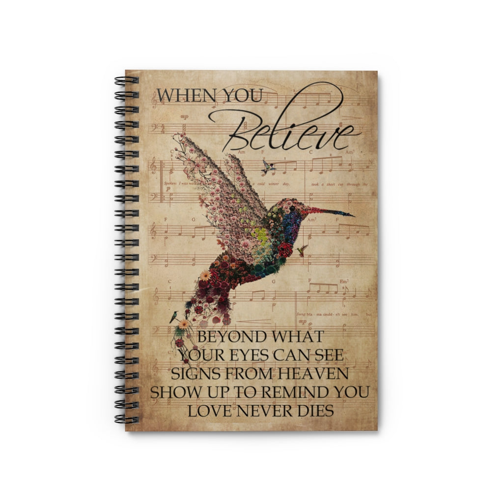 Spiral Notebook - Ruled Line Music Sheet When You Believe Hummingbird Positive Notebook Family Friend Gift Unisex School Smart Spiral Subject College Ruled Notebook