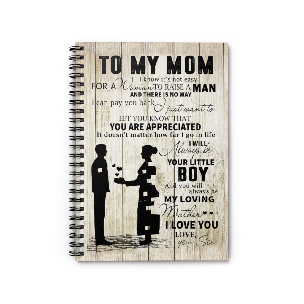 Spiral Notebook Inspirational Son to Mom Vertical Best Gift for Mom Family Friend Gift Unisex, Awesome Birthday Perfect Happy Birthday Gift