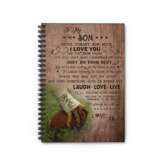 Spiral Notebook Football Dad and Son to My Son Never Forgot How Much I Love You Perfect Happy Birthday Gift for Son On Christmas, Anniversary Ruled Line