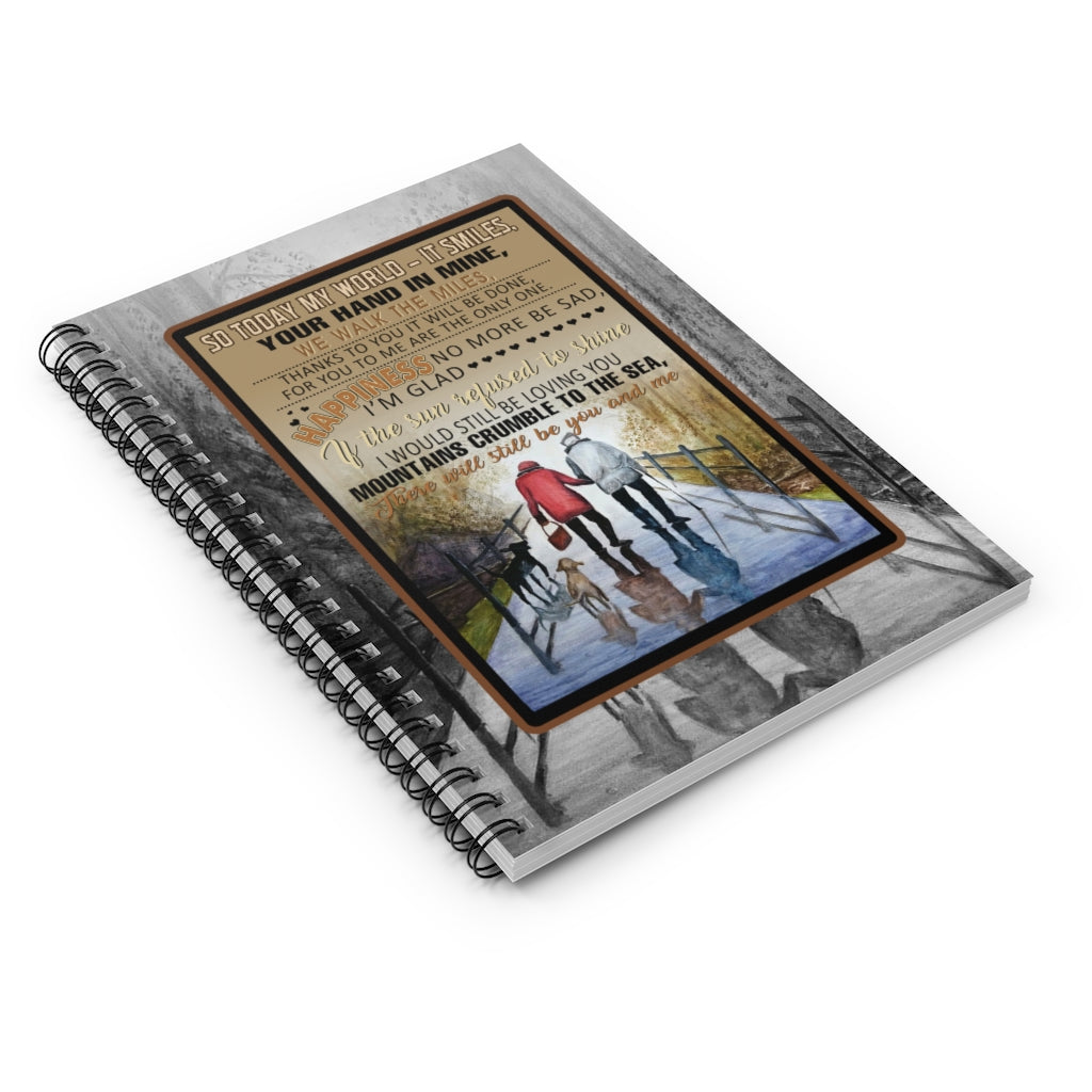 So Today My World-It Smiles Your Hand in Mine There Will Still Be You and Me –Present Birthday Gifts Ideas On Christmas Spiral Notebook - Ruled Line