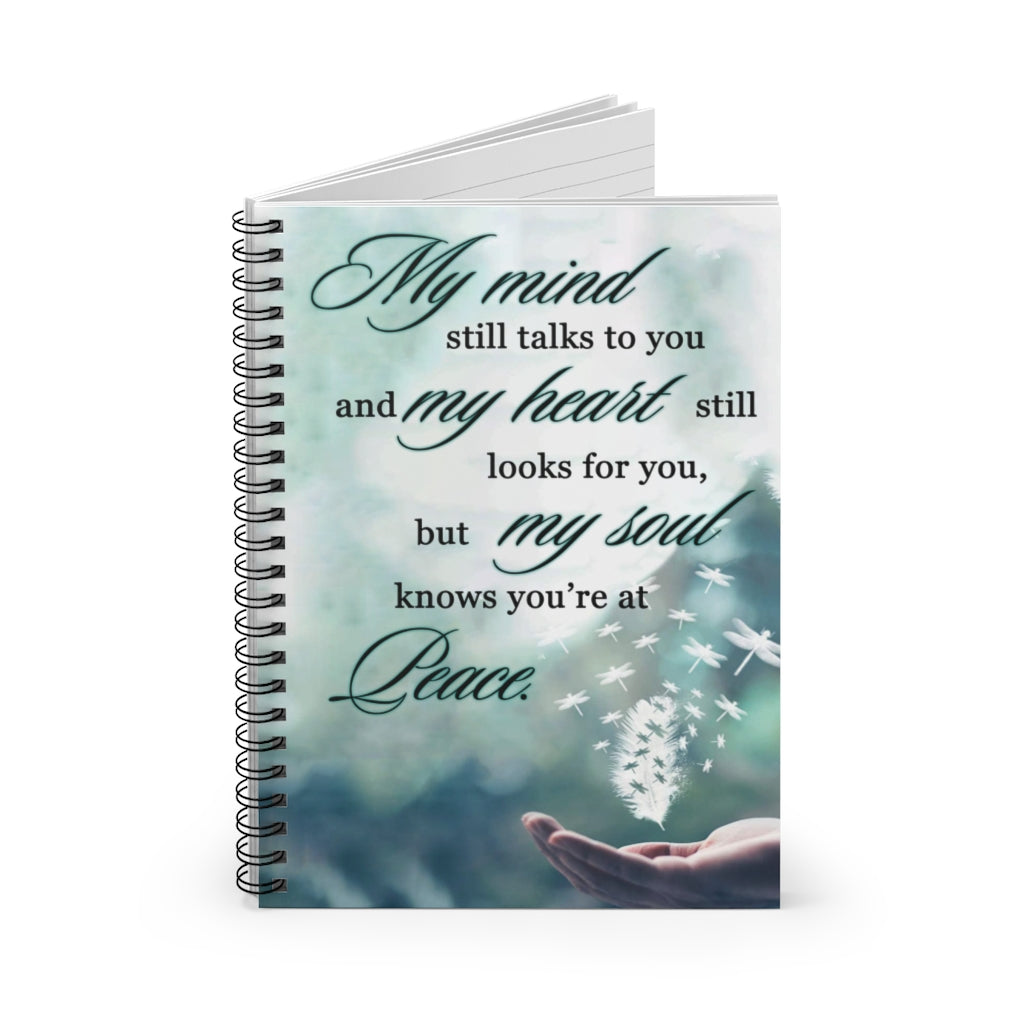 Quote My Mind Still Talks to You and My Heart Still Looks for You Dragonfly Gifts on Christmas, Birthday, Spiral Notebook - Ruled Line